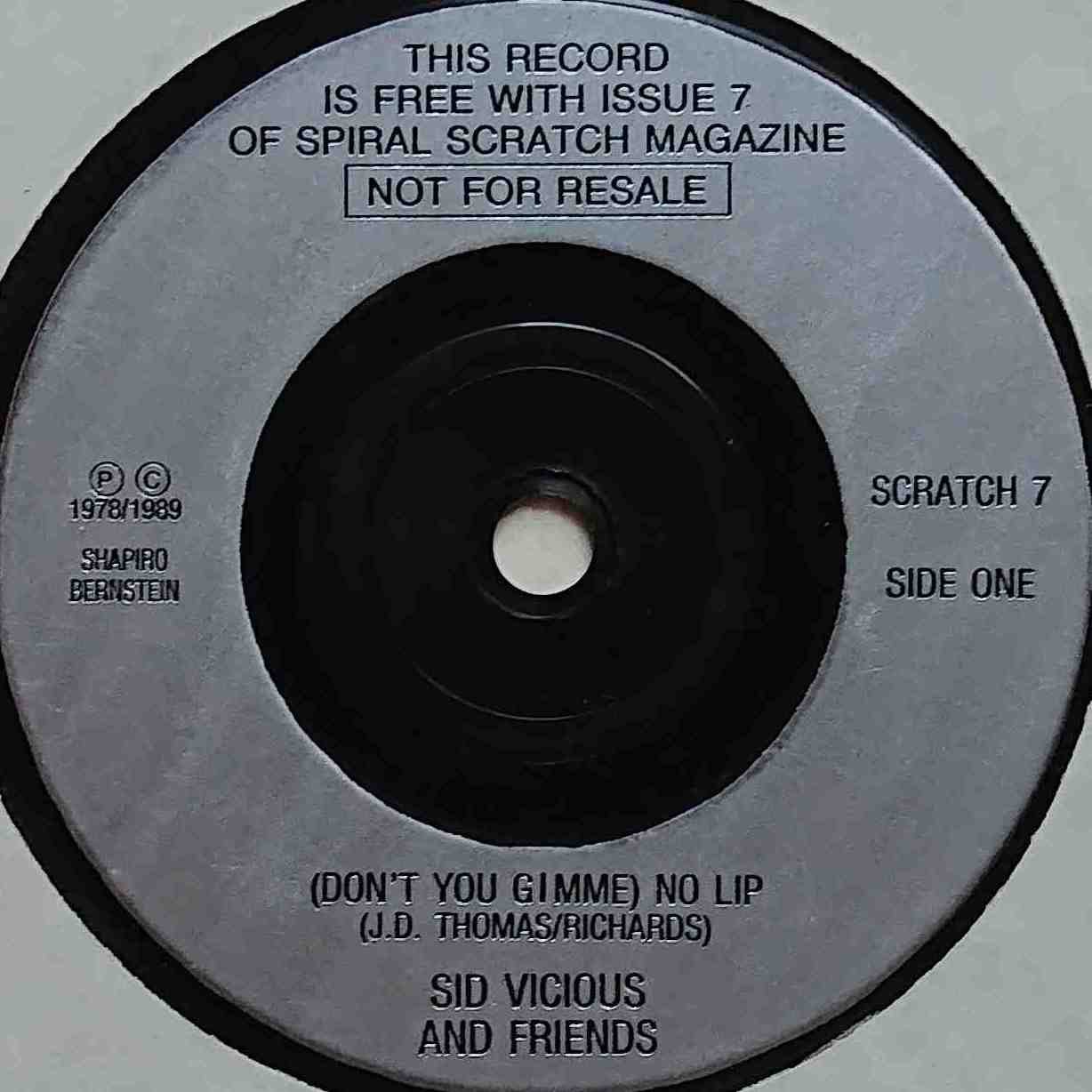 SCRATCH 7 (Don't you gimme) No lip Sid Vicious and friends  Label